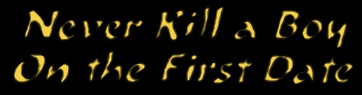 Never Kill a Boy on the First Date Vidcaps