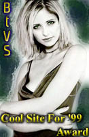 Buffy-V-Slayer.com (BtVS) - Cool Site For '99 Award!!