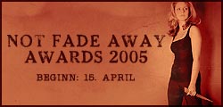 Not Fade Away Awards-- die ersten deutschen BtVS/AtS Awards --