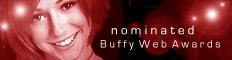 Nominated for a Buffy Web Award