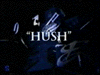 "Hush"