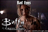 Bad Eggs